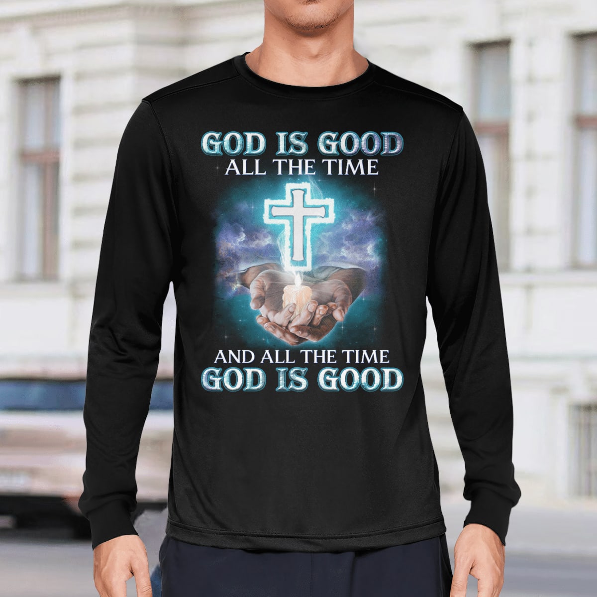 God Is Good All The Time And All The Time God Is Good T-Shirt, Jesus Sweatshirt Hoodie, Faith T-Shirt