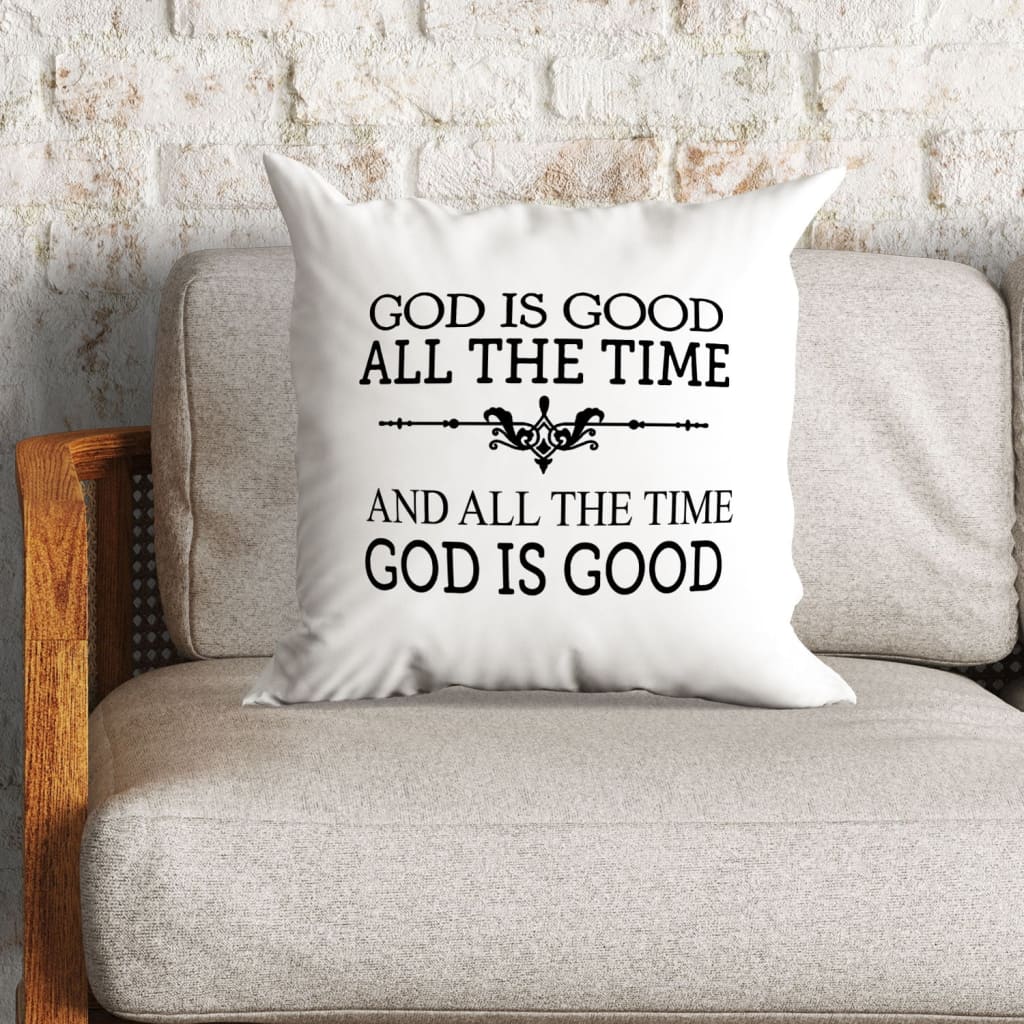 God Is Good All The Time Christian Pillow 2