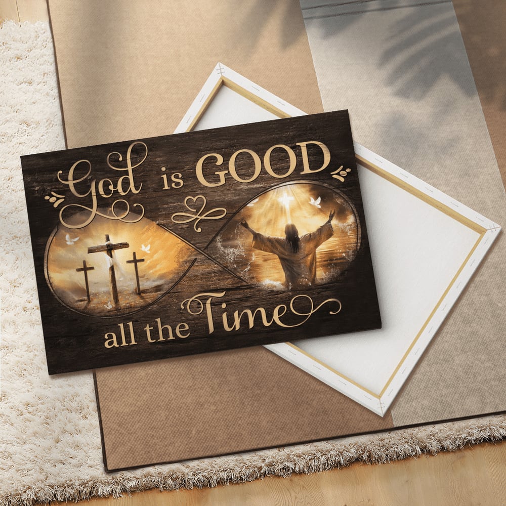 God Is Good All The Time Infinity Canvas Wall Art - Christian Poster - Religious Wall Decor