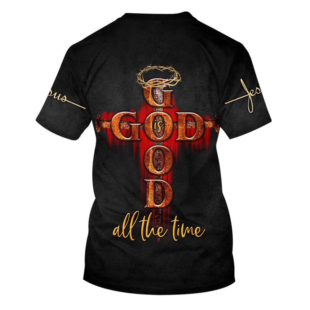 God Is Good All The Time Jesus 3d All Over Print Shirt - Christian 3d Shirts For Men Women