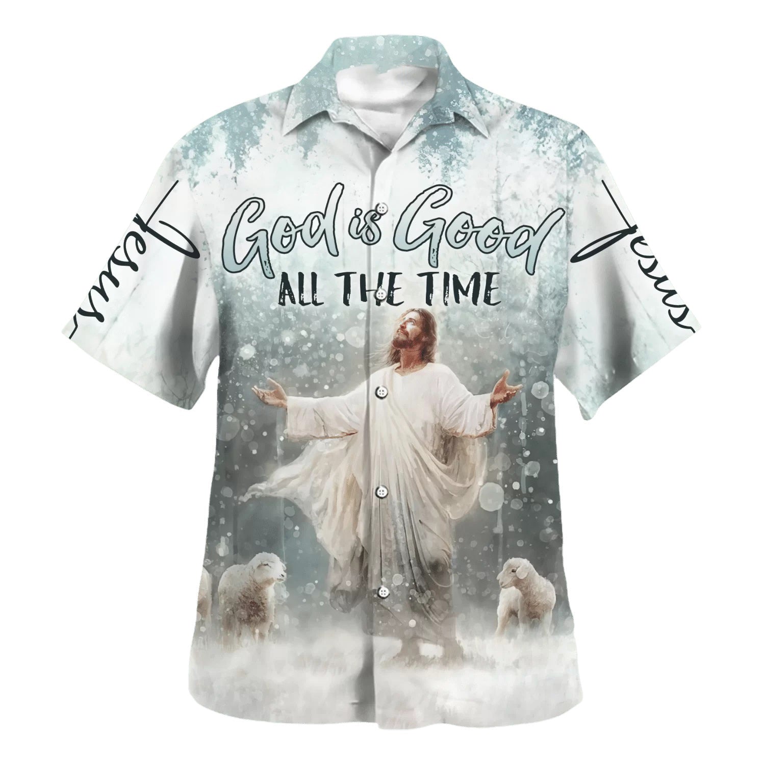 God Is Good All The Time Jesus Hawaiian Shirt - Christian Hawaiian Shirt - Best Hawaiian Shirts
