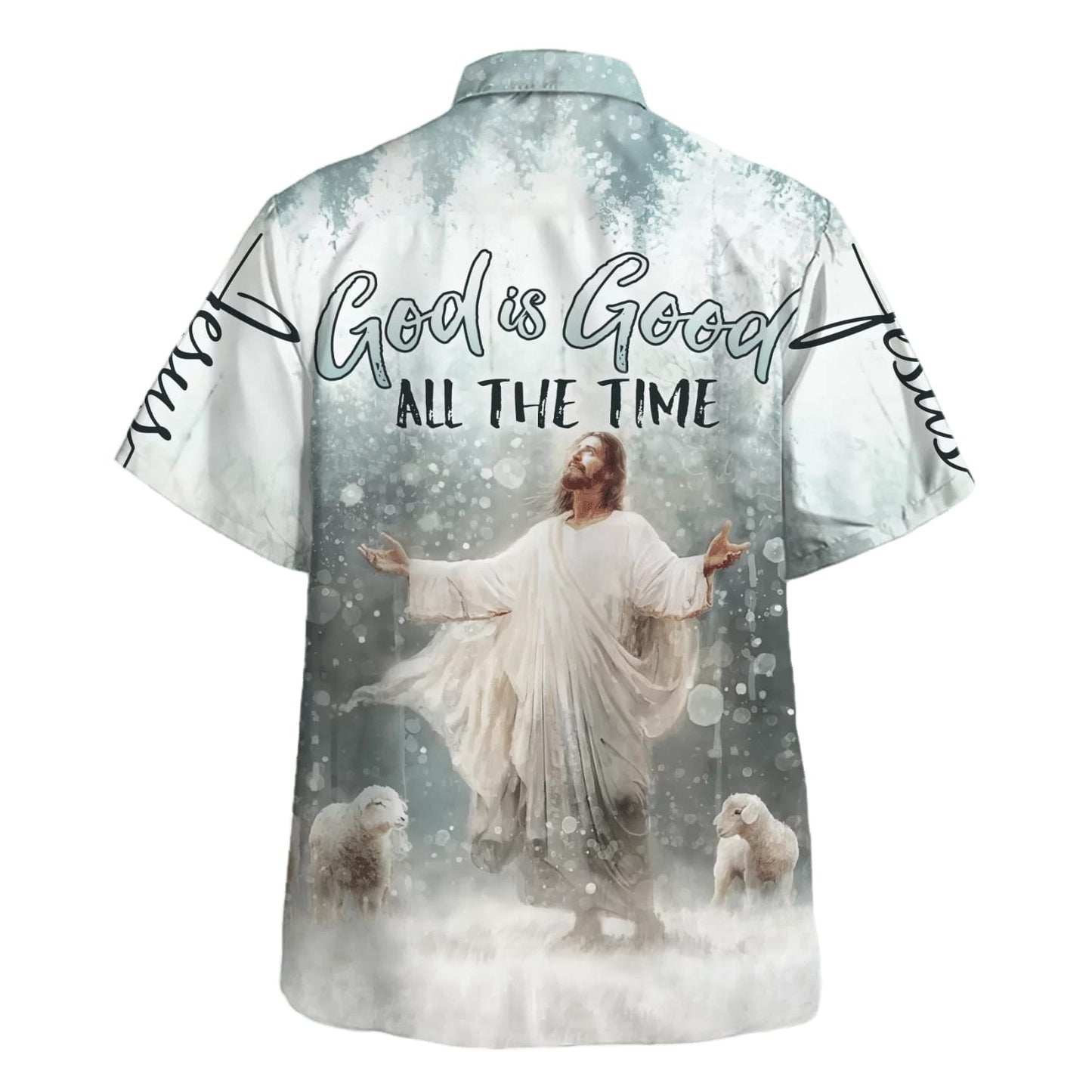 God Is Good All The Time Jesus Hawaiian Shirt - Christian Hawaiian Shirt - Best Hawaiian Shirts