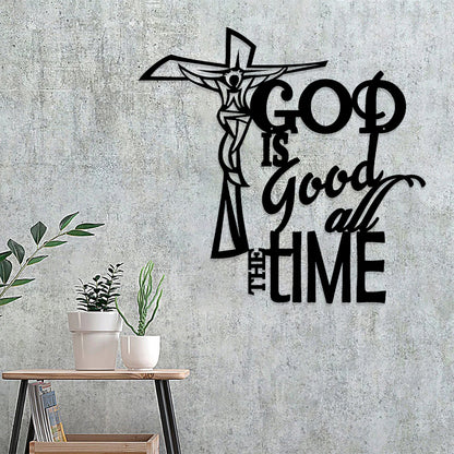 God Is Good All The Time With Cross Metal Sign - Christian Metal Wall Art - Religious Metal Wall Art
