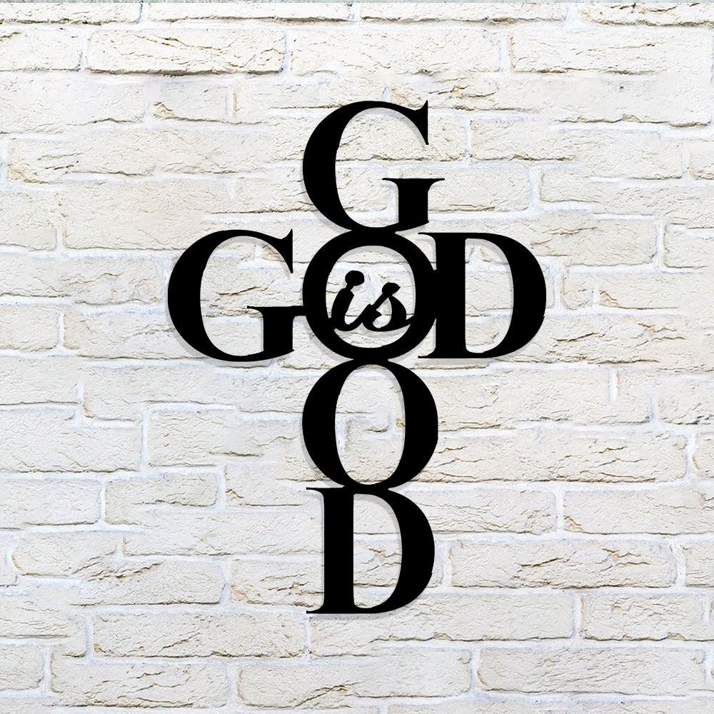 God Is Good Metal Sign - Christian Metal Wall Art - Religious Metal Wall Art