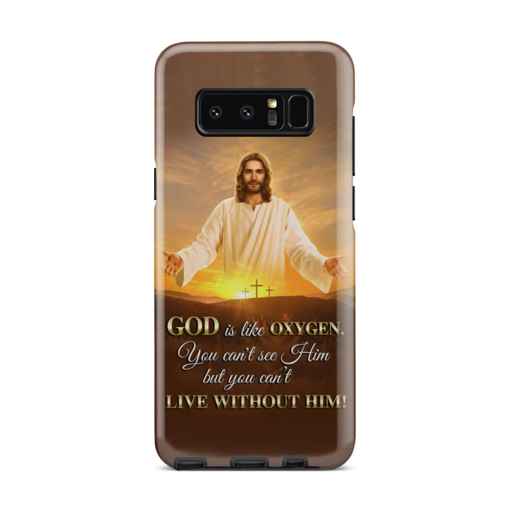 God Is Like Oxygen Christian Phone Case - Bible Verse Phone Cases Samsung