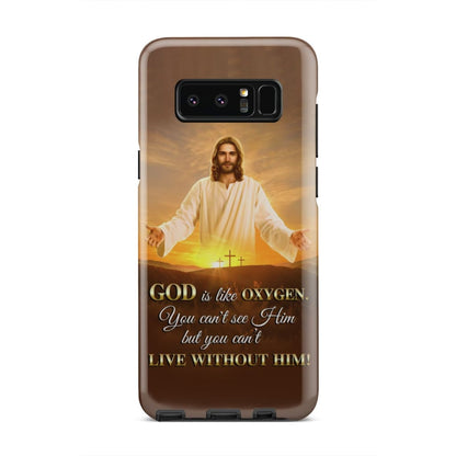 God Is Like Oxygen Christian Phone Case - Bible Verse Phone Cases Samsung
