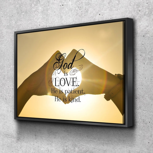 God Is Love He Is Patient He Is Kind Wall Art Canvas Print - Christian Canvas Wall Art