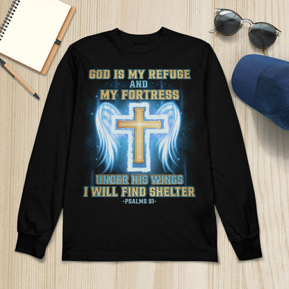God Is My Refuge And My Fortress Under His Wings I Will Find Shelter T-Shirt, Jesus Sweatshirt Hoodie, Faith T-Shirt