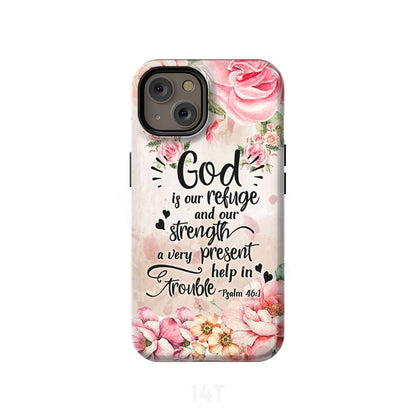 God Is Our Refuge And Strength Psalm 461 Bible Verse Phone Case - Scripture Phone Cases - Iphone Cases Christian