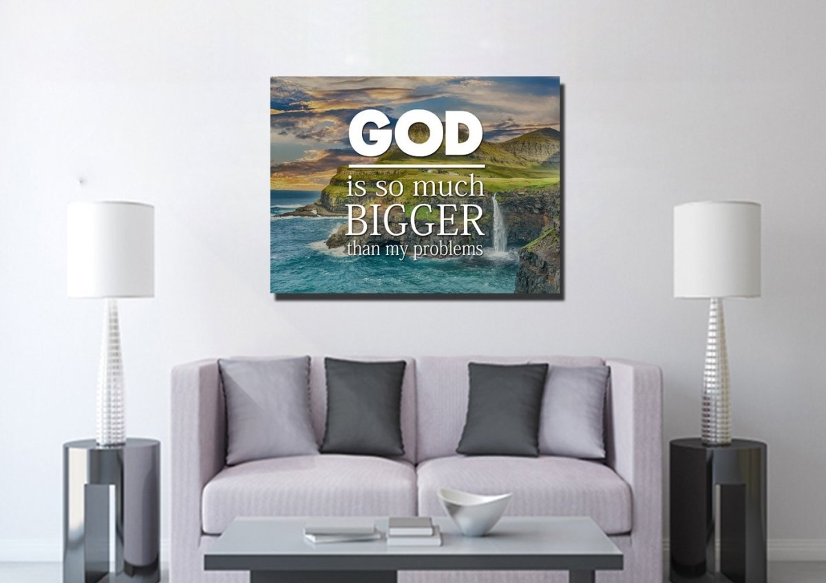 God Is So Much Bigger Than My Problems Wall Art Canvas Print - Christian Canvas Wall Art