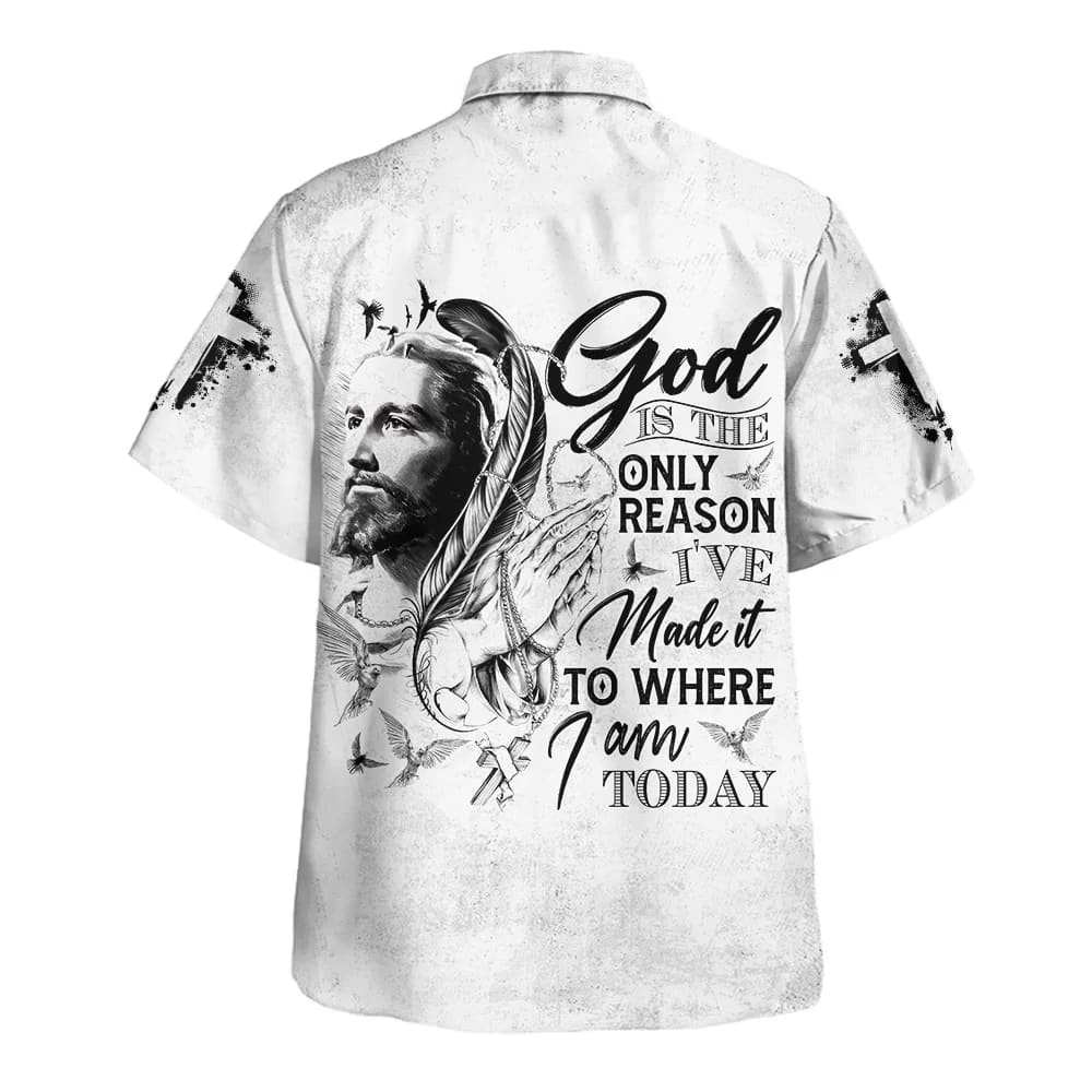 God Is The Only Reason Hawaiian Shirts For Men And Women - Christian Hawaiian Shirt - Hawaiian Summer Shirts