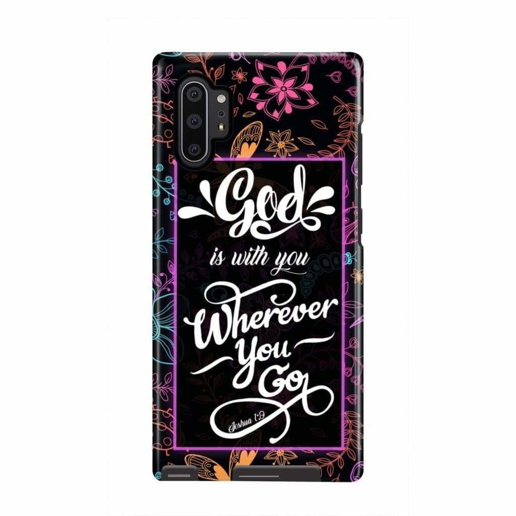 God Is With You Wherever You Go Joshua 19 Bible Verse Phone Case - Scripture Phone Cases - Iphone Cases Christian