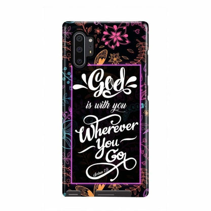 God Is With You Wherever You Go Joshua 19 Bible Verse Phone Case - Scripture Phone Cases - Iphone Cases Christian