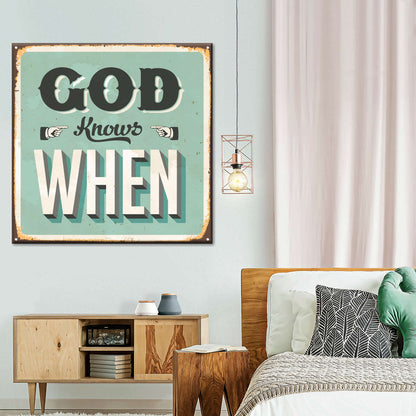 God Knows When Typography Square Canvas Wall Art - Christian Wall Decor - Christian Wall Hanging