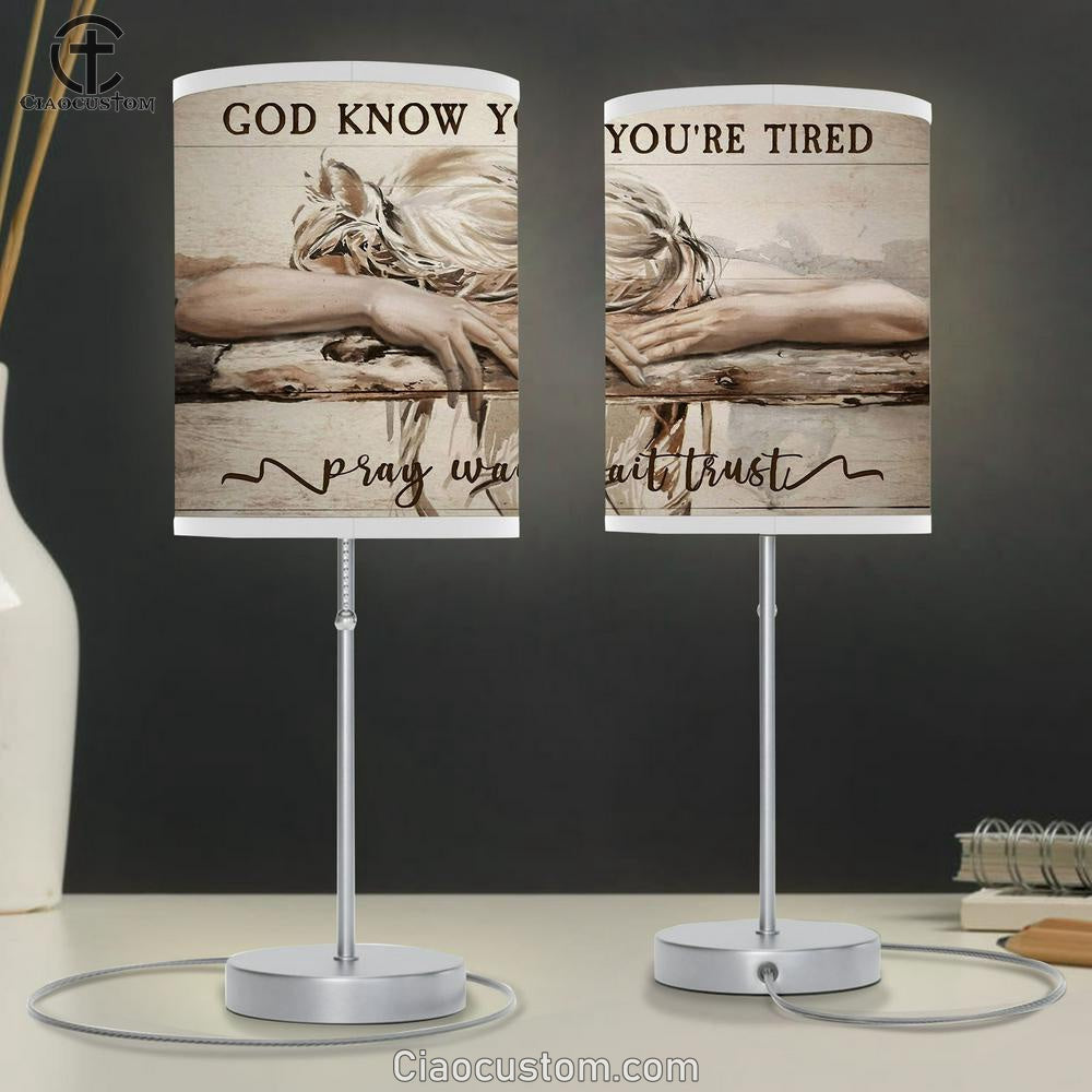 God Knows You're Tired Pray Wait Trust Table Lamp For Bedroom - Sleeping Girl - Christian Table Lamp For Women