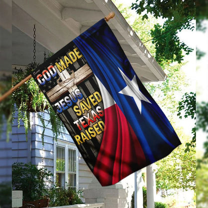 God Made Jesus Saved Texas Raised House Flags - Christian Garden Flags - Outdoor Christian Flag