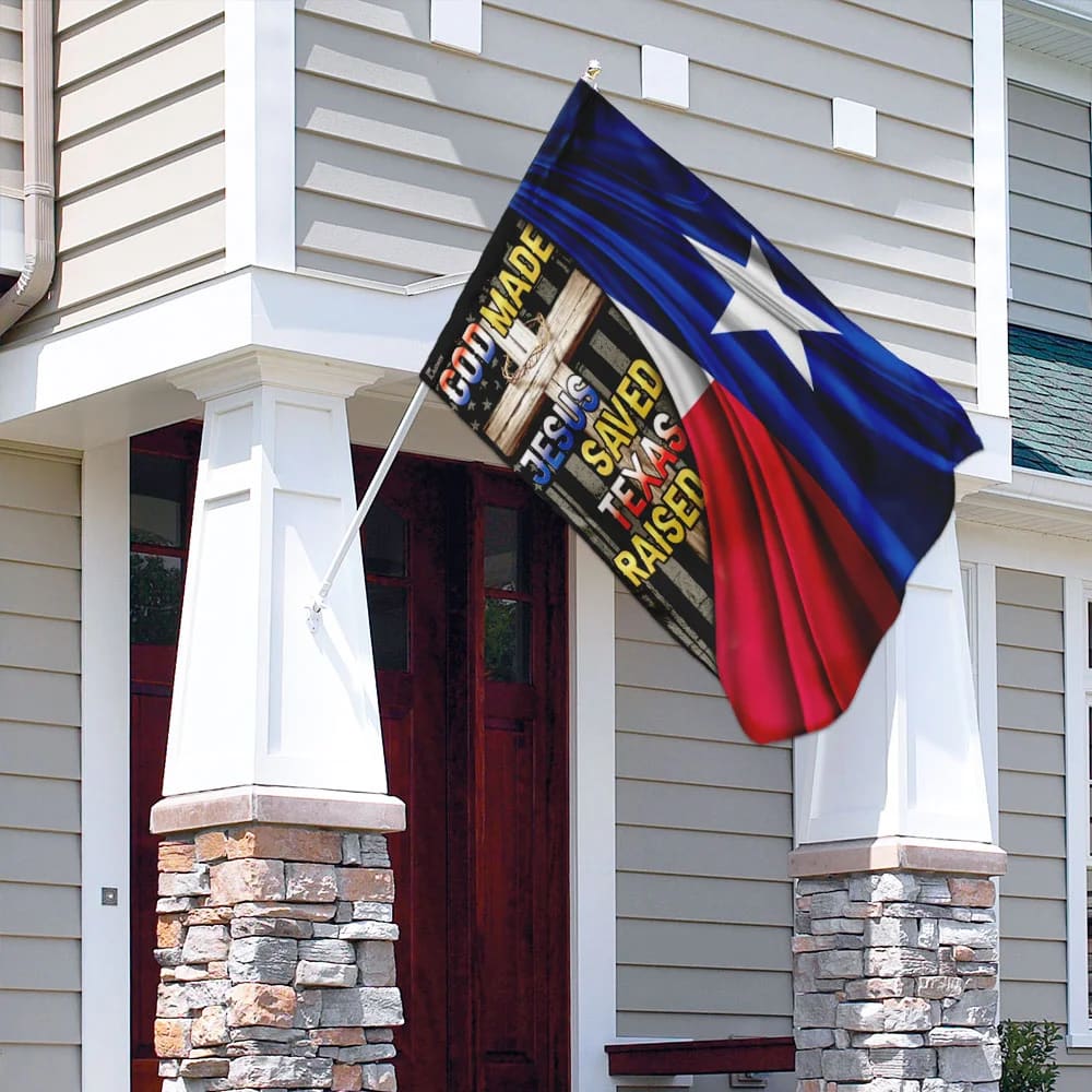 God Made Jesus Saved Texas Raised House Flags - Christian Garden Flags - Outdoor Christian Flag