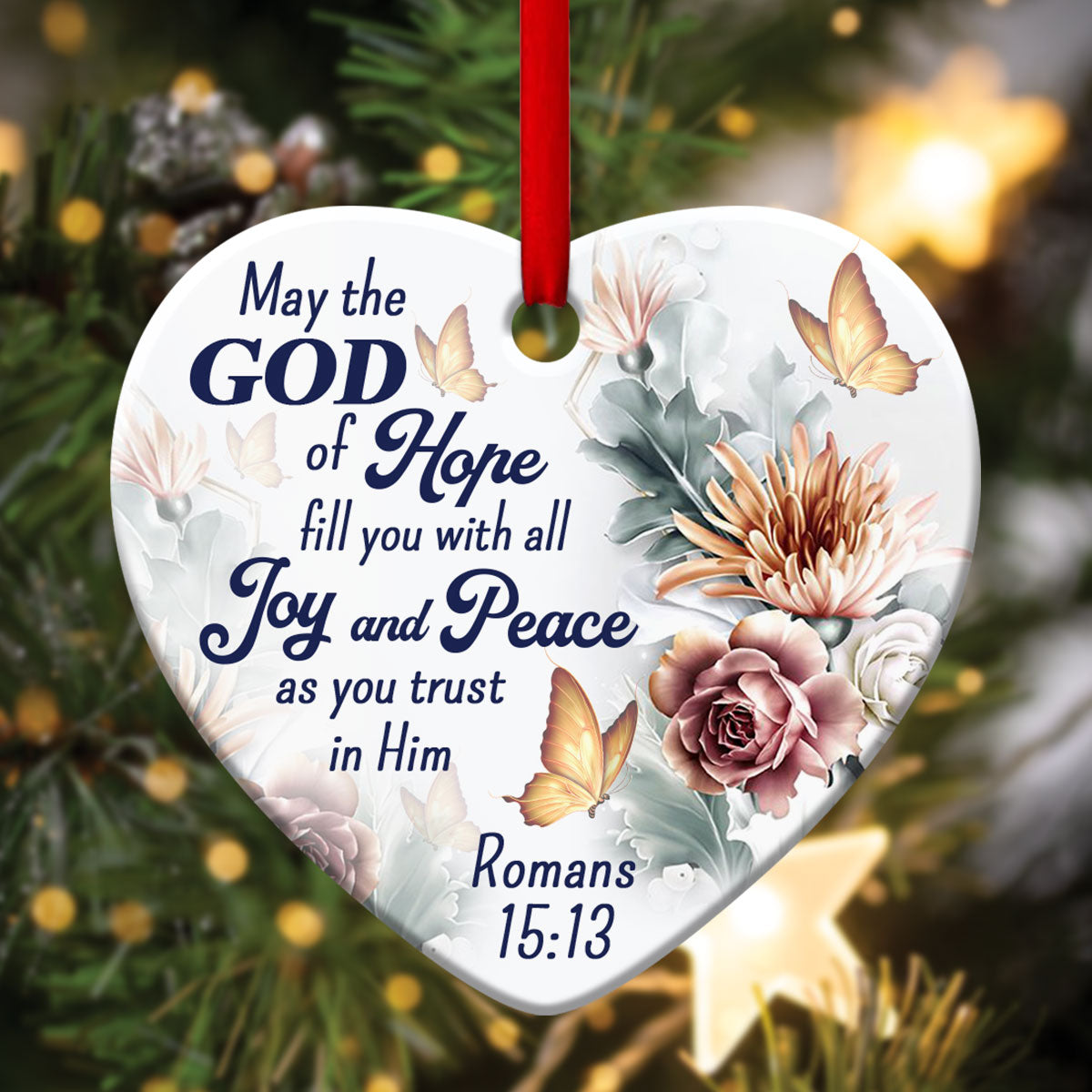 God Of Hope Fill You With All Joy And Peace - Flower Ceramic Heart Ornament - Christmas Decor