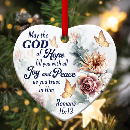 God Of Hope Fill You With All Joy And Peace - Flower Ceramic Heart Ornament - Christmas Decor