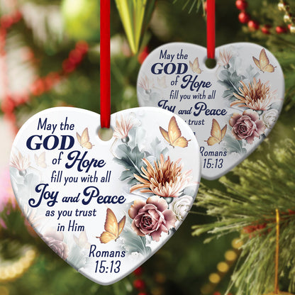 God Of Hope Fill You With All Joy And Peace - Flower Ceramic Heart Ornament - Christmas Decor