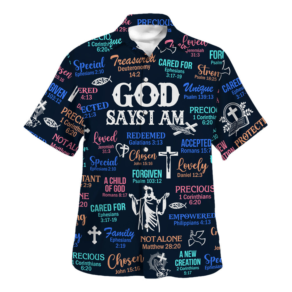 God Say I Am Hawaiian Shirt - Christian Hawaiian Shirt - Religious Hawaiian Shirts