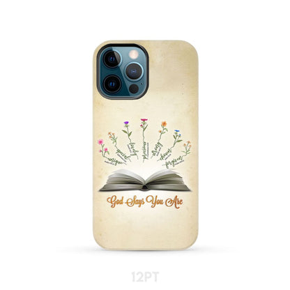 God Says You Are Flowers Phone Case - Bible Verse IPhone & Samsung Cases