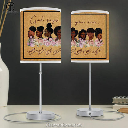 God Says You Are Unique Special Lovely Precious Strong Chosen Forgiven Table Lamp For Bedroom For Black Women