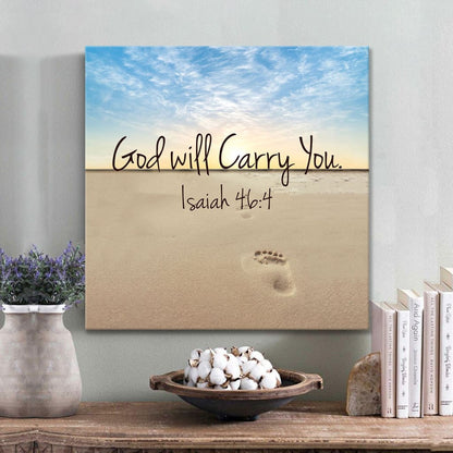 God Will Carry You Isaiah 464 Art Canvas Wall Art - Bible Verse Wall Art - Christian Decor