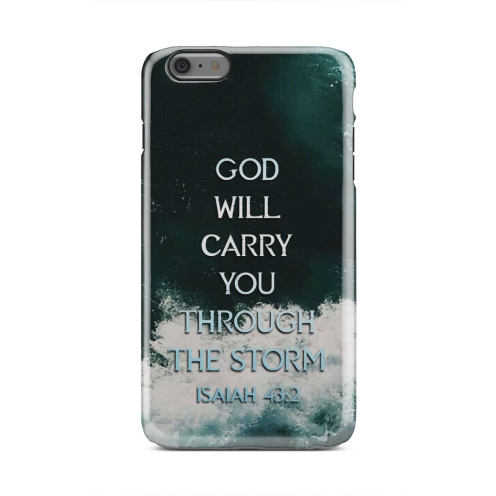 God Will Carry You Through The Storm Isaiah 432 Christian Phone Case - Bible Verse Phone Cases Samsung