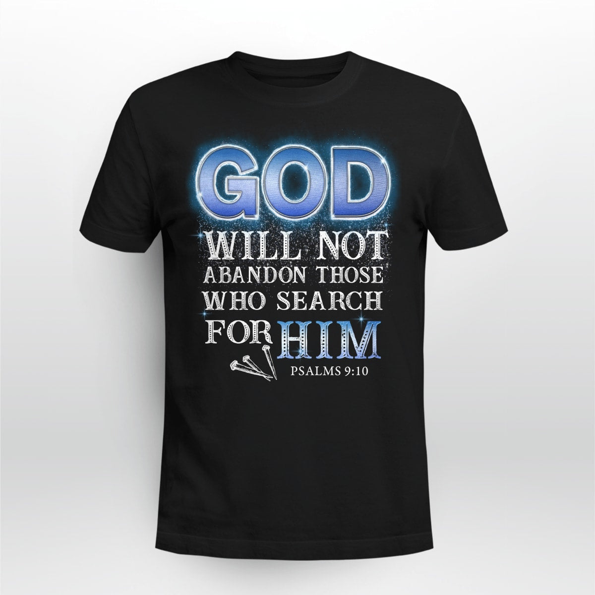 God Will Not Abandon Those Who Search For Him T-Shirt, Jesus Sweatshirt Hoodie, God T-Shirt