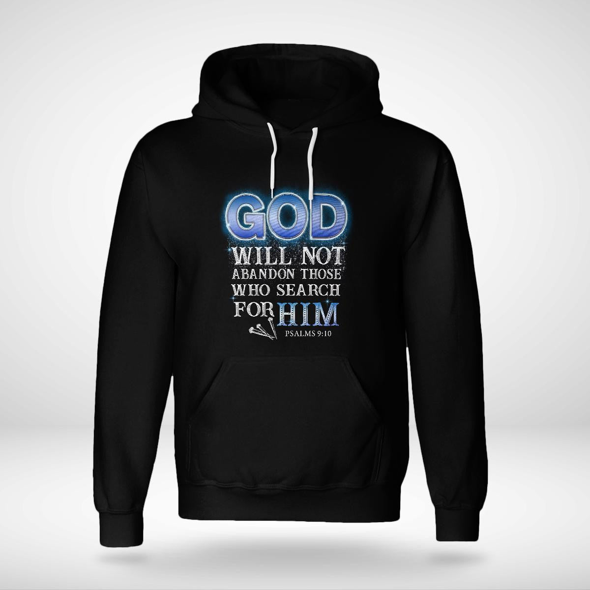 God Will Not Abandon Those Who Search For Him T-Shirt, Jesus Sweatshirt Hoodie, God T-Shirt