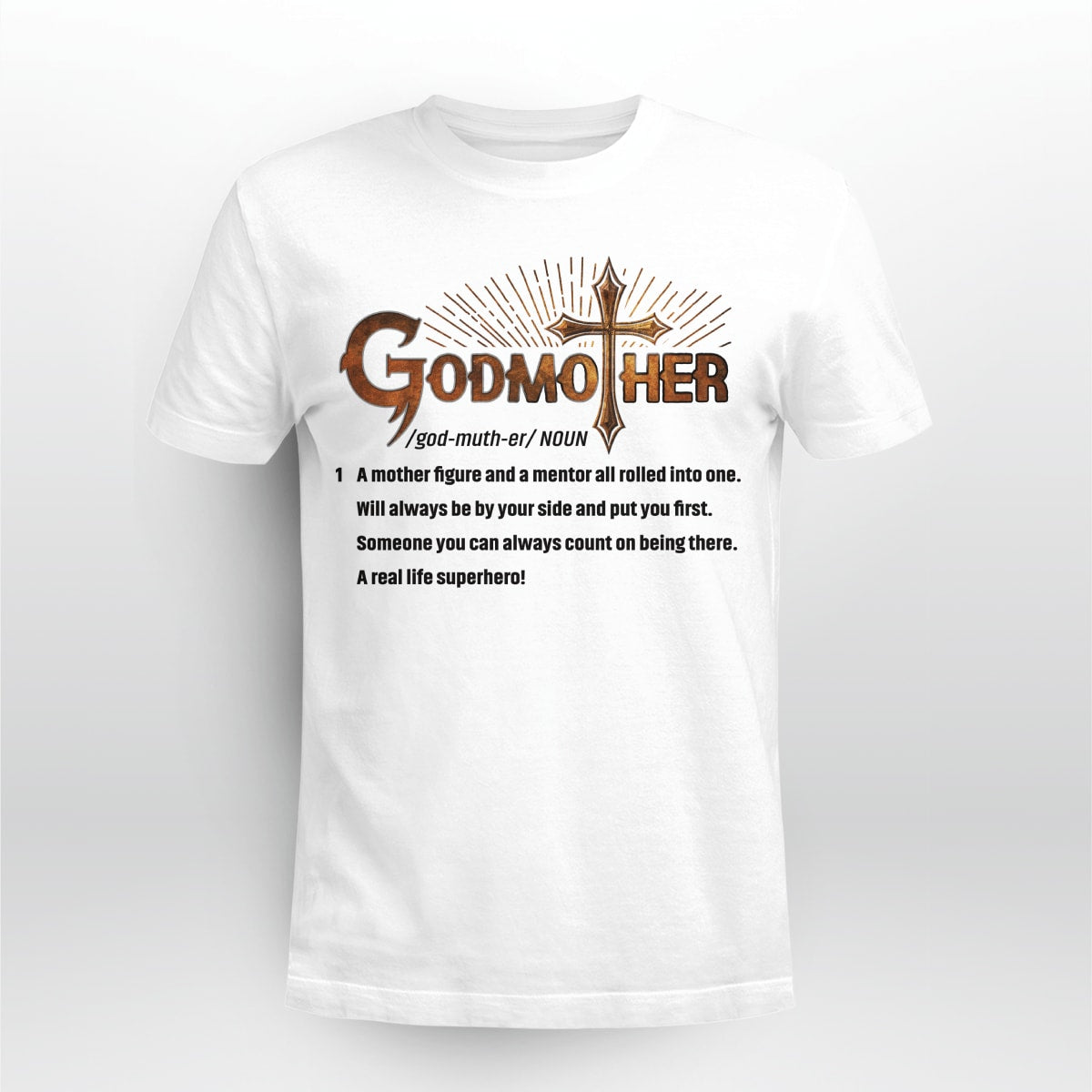 Godmother, Godmother Gift, The Godmother T-Shirt, Tee Shirt Gift For Godmother
