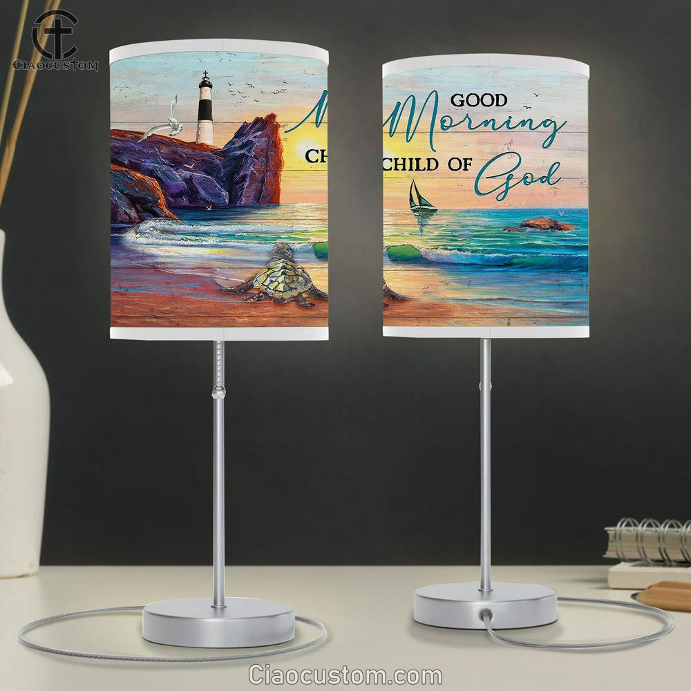 Good Morning Child Of God Sunset Oldest Turtle Table Lamp Prints - Religious Table Lamp Art - Christian Home Decor
