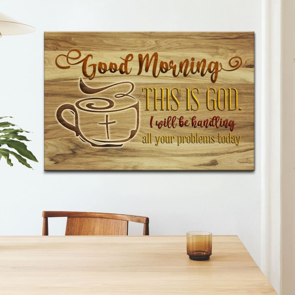 Good Morning This Is God Christian Wall Art Canvas Print - Religious Wall Decor