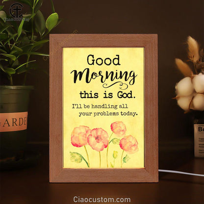 Good Morning This Is God Frame Lamp Prints - Bible Verse Wooden Lamp - Scripture Night Light