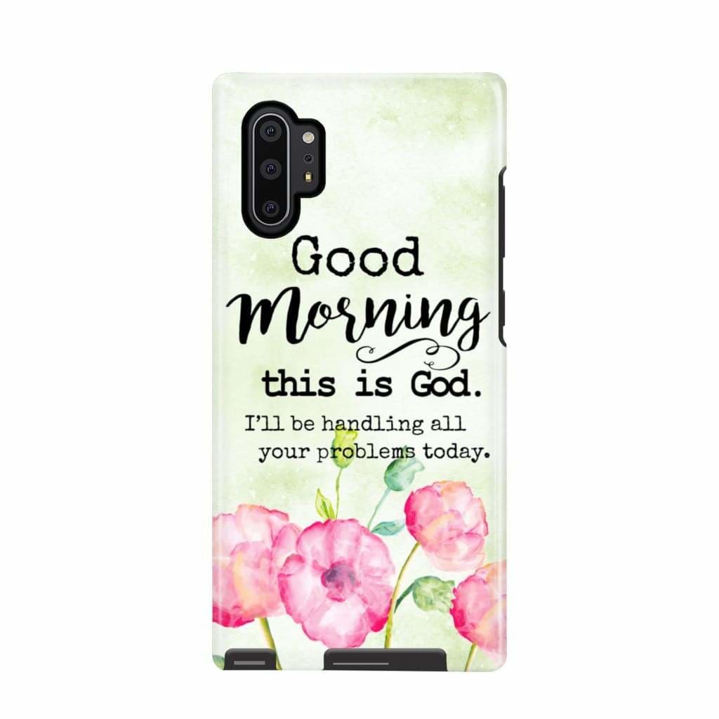 Good Morning This Is God Phone Case - Christian Phone Cases- Iphone Samsung Cases Christian