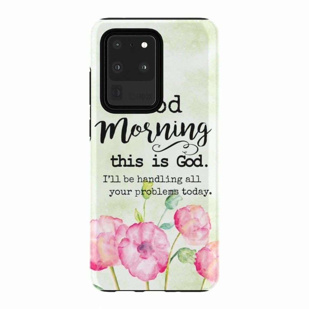 Good Morning This Is God Phone Case - Christian Phone Cases - Religious Phone Case