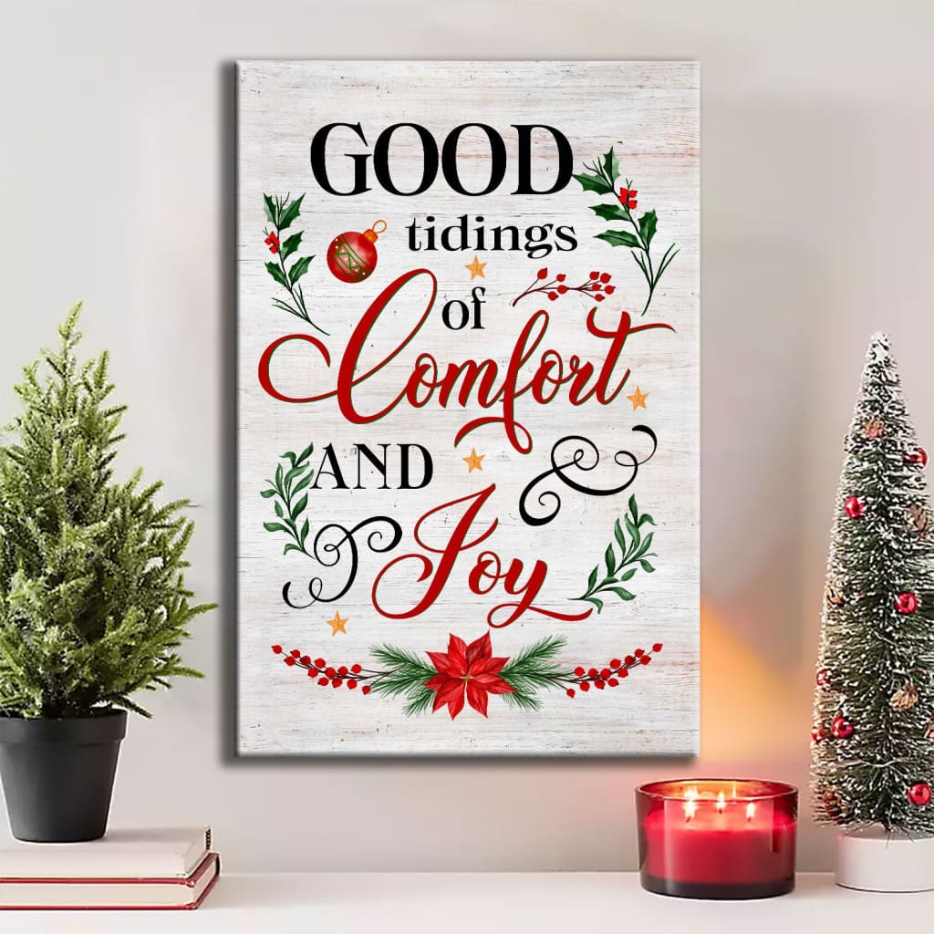 Good Tidings Of Comfort And Joy Christmas Canvas Art - Bible Verse Canvas - Scripture Wall Art