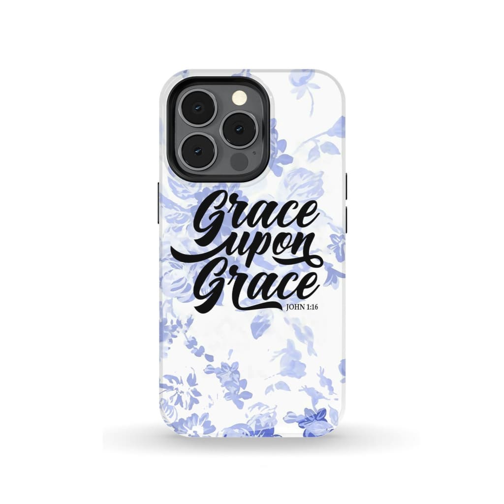 Grace Upon Grace John 116 Phone Case - Bible Verse Phone Cases- Iphone Samsung Cases Christian