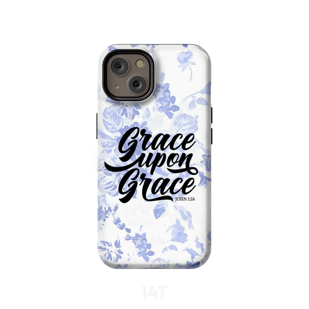 Grace Upon Grace John 116 Phone Case - Bible Verse Phone Cases- Iphone Samsung Cases Christian