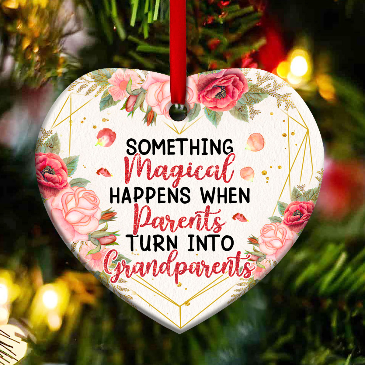 Grandparents Something Magical Happens When Parents Turn Into Grandparents Heart Ceramic Ornament - Christmas Ornament - Christmas Gift