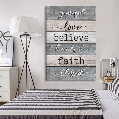 Grateful Love Believe Thankful Faith Blessed Canvas Art - Bible Verse Canvas - Scripture Wall Art