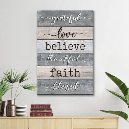 Grateful Love Believe Thankful Faith Blessed Canvas Art - Bible Verse Canvas - Scripture Wall Art