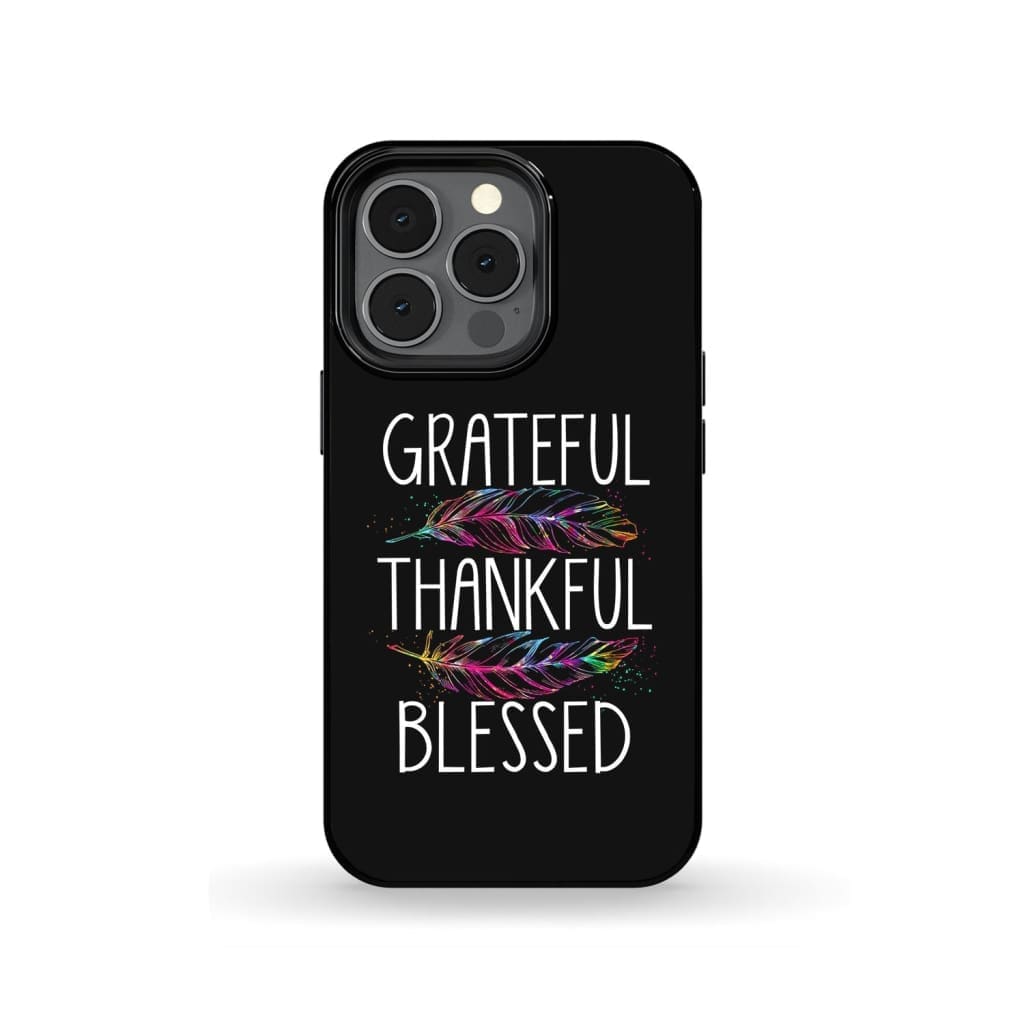 Grateful Thankful Blessed Phone Case - Christian Phone Cases - Bible Verse Phone Cases Samsung