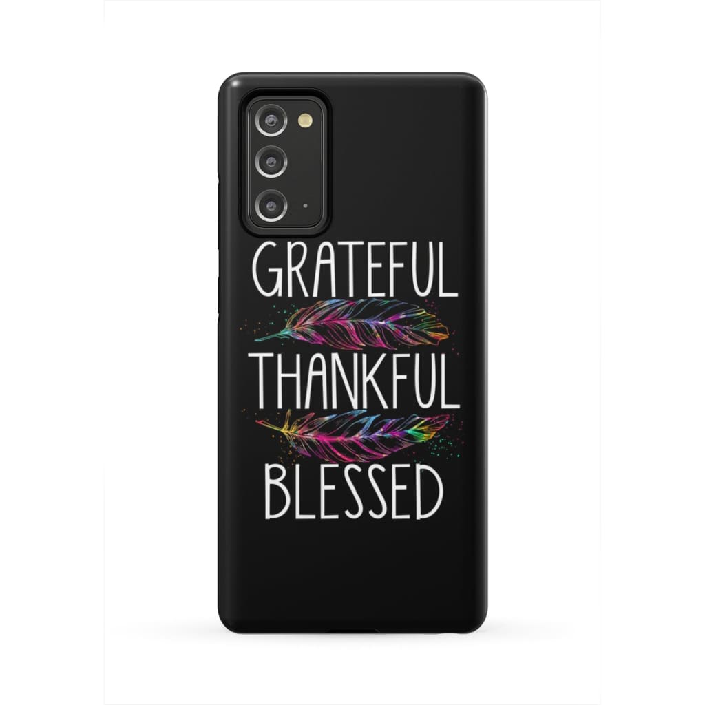 Grateful Thankful Blessed Phone Case - Christian Phone Cases - Bible Verse Phone Cases Samsung