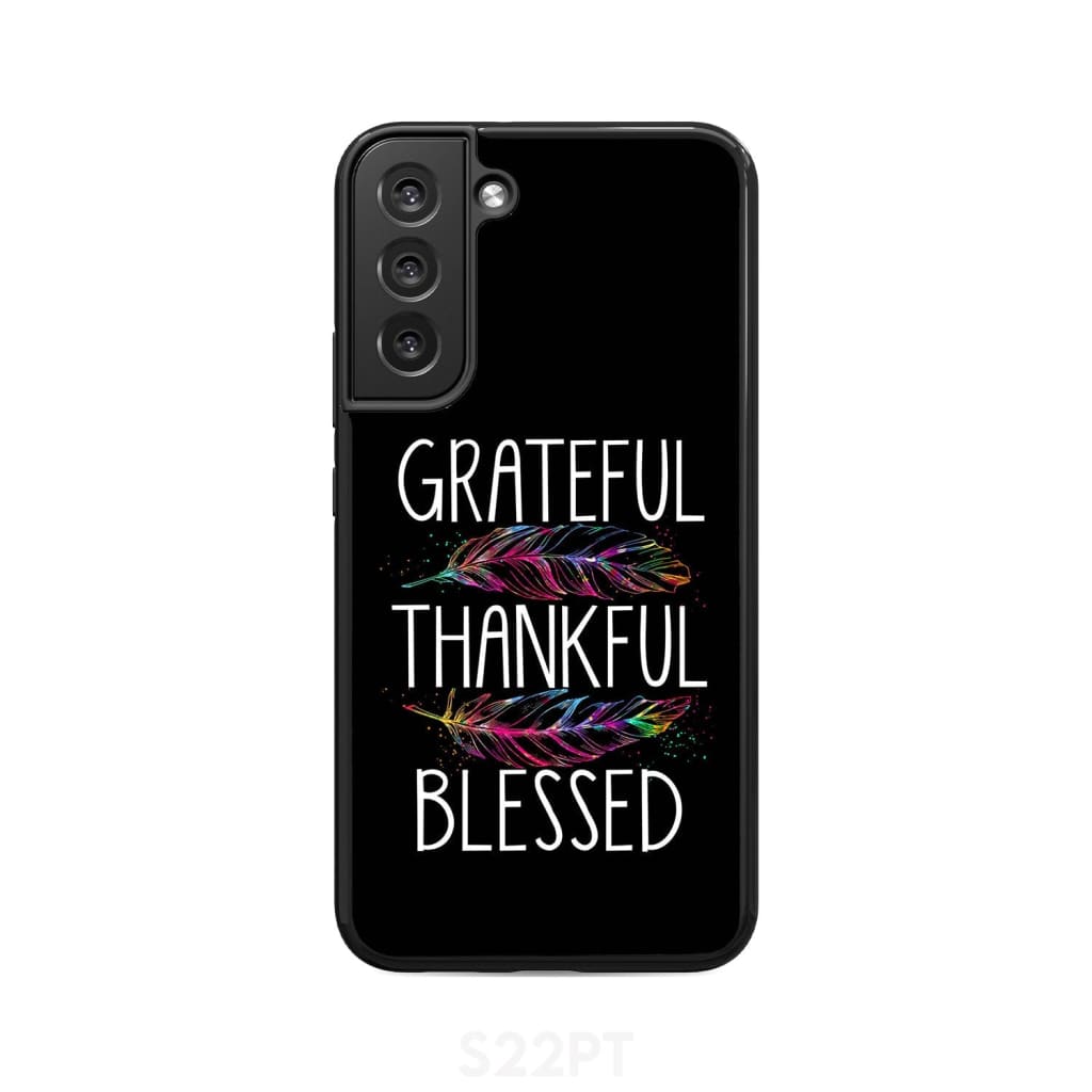 Grateful Thankful Blessed Phone Case - Christian Phone Cases - Bible Verse Phone Cases Samsung