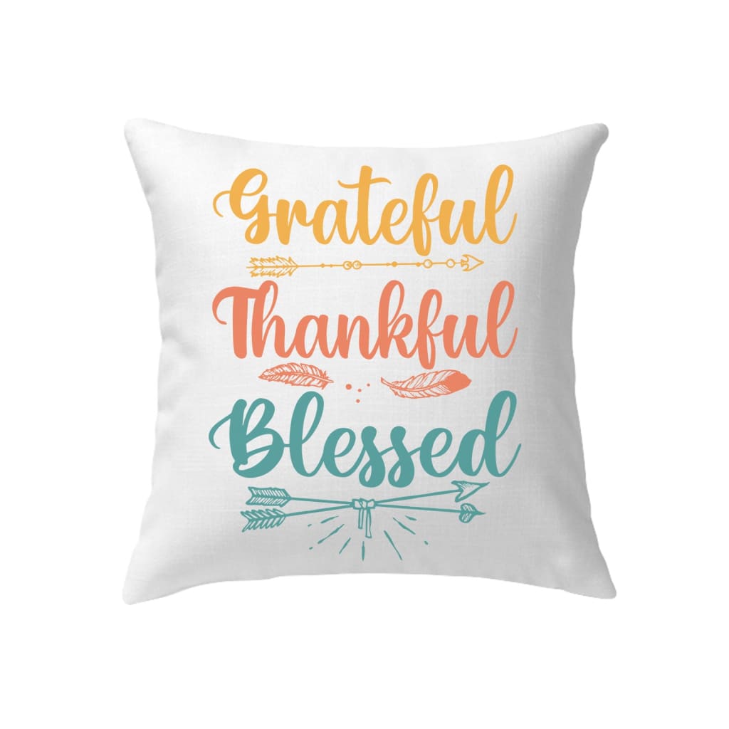 Grateful Thankful Blessed Pillow, Christian Home Decor