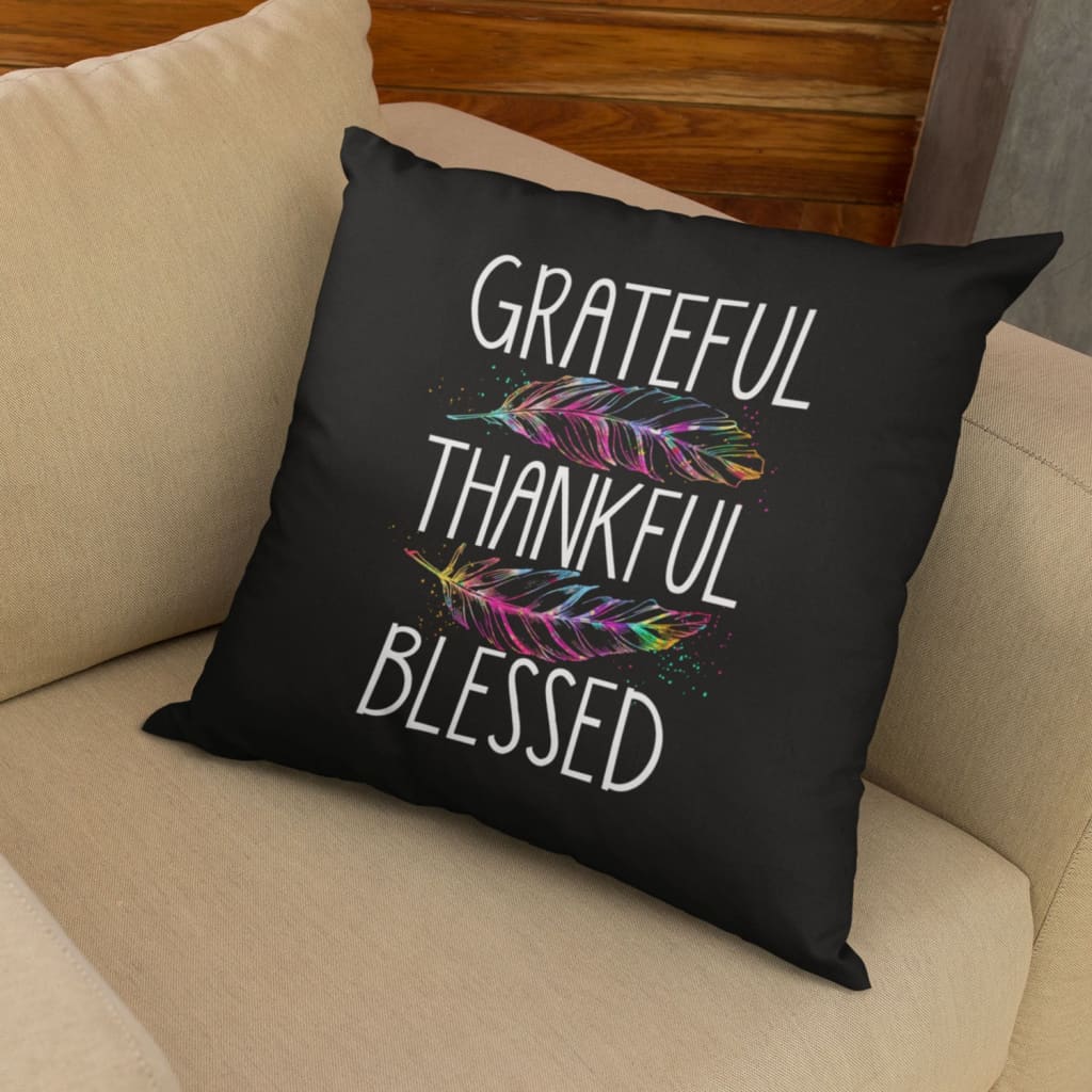 Grateful Thankful Blessed Pillow, Christian Pillows