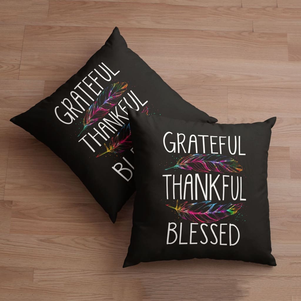 Grateful Thankful Blessed Pillow, Christian Pillows