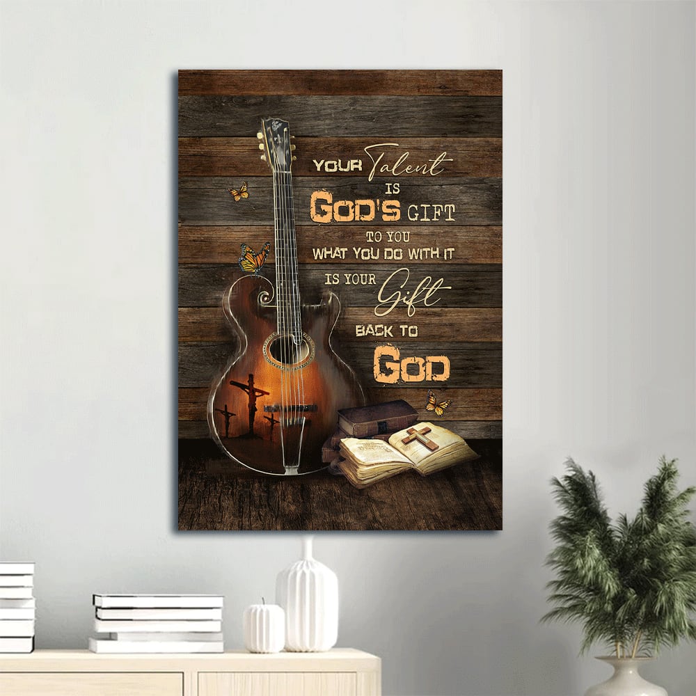 Guitar Antique Bible Butterfly Your Talent Is God's Gift To You Canvas Wall Art - Christian Gift